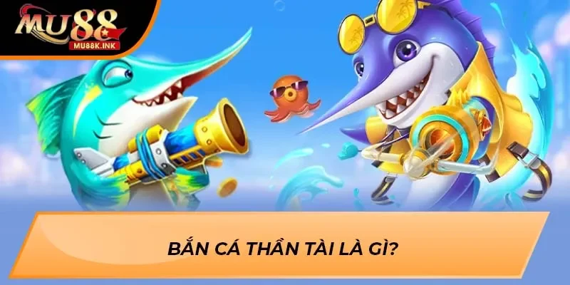 Bắn Cá Thần Tài