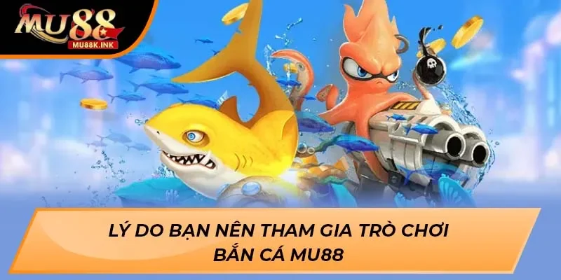 Bắn Cá MU88