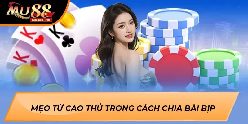 Cách chia bài bịp