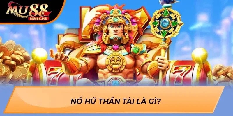 nổ hũ thần tài